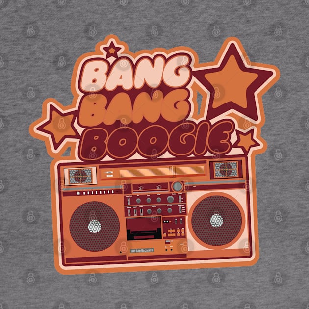 Bang Bang Boogie - Boombox - Ghettoblaster - Pop Art Design by Boogosh